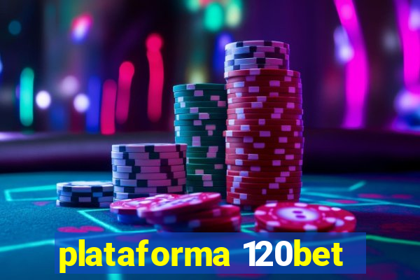 plataforma 120bet